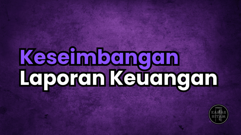 Keseimbangan Laporan Keuangan