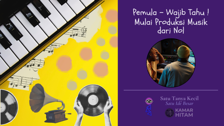 Kamar Hitam - Musik Produksi dari Nol
