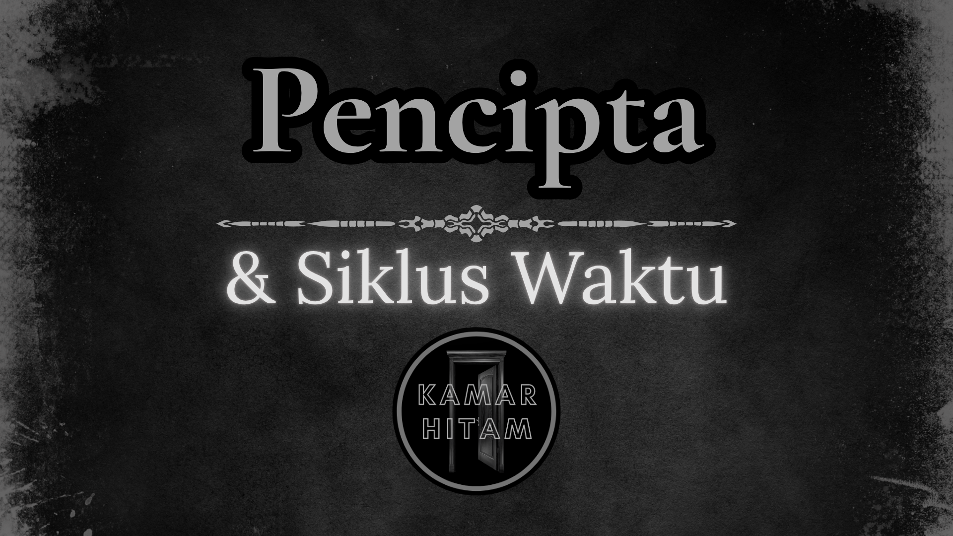 Pencipta dan Siklus Waktu